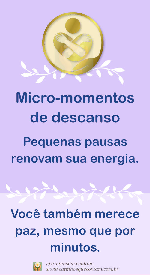 Micro-momentos de descanso: pequenas pausas trazem paz